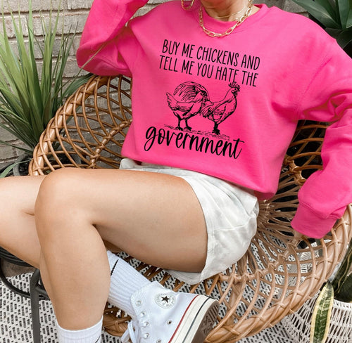 Buy Me Chickens & Tell Me You Hate The Government - Black Ink