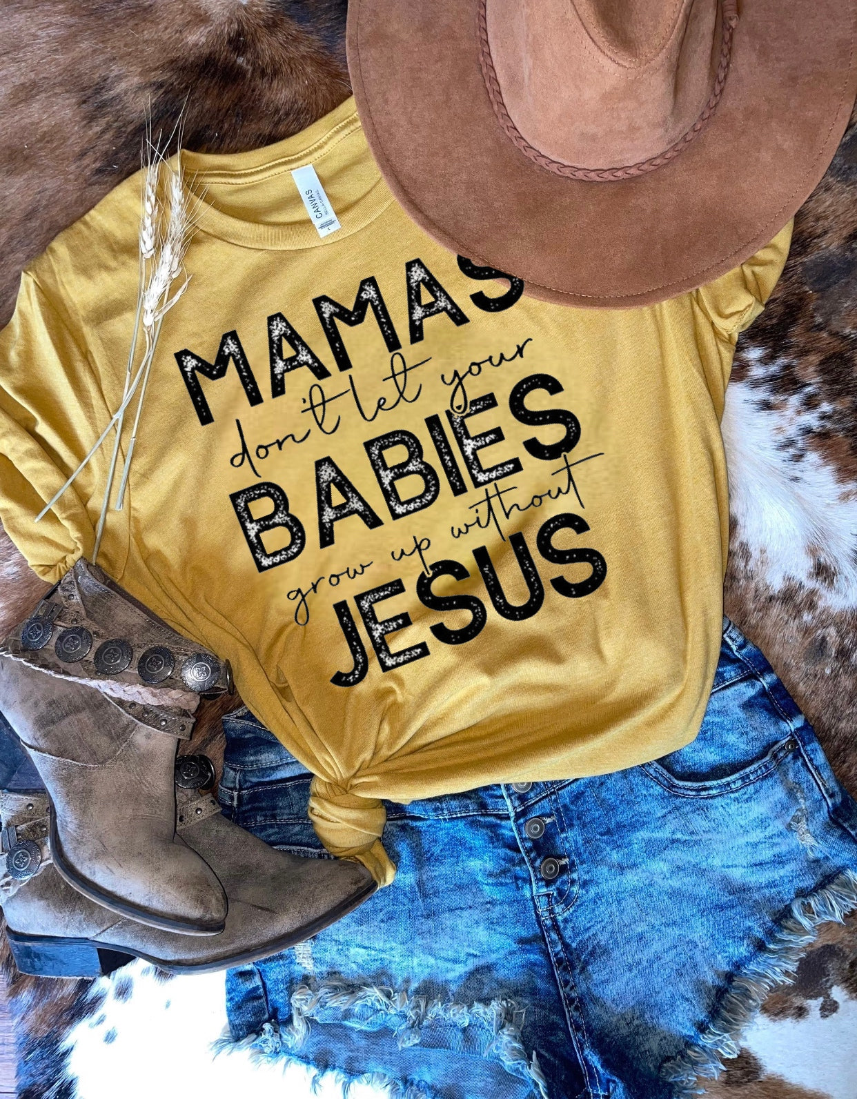Mamas Don't Let Your Babies Grow Up Without Jesus - Black Ink